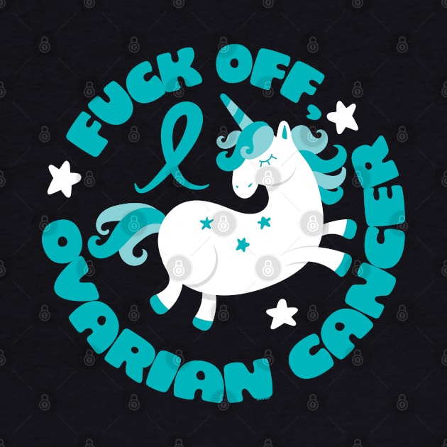 Fuck Off Ovarian Cancer Funny Quote with Unicorn by jomadado